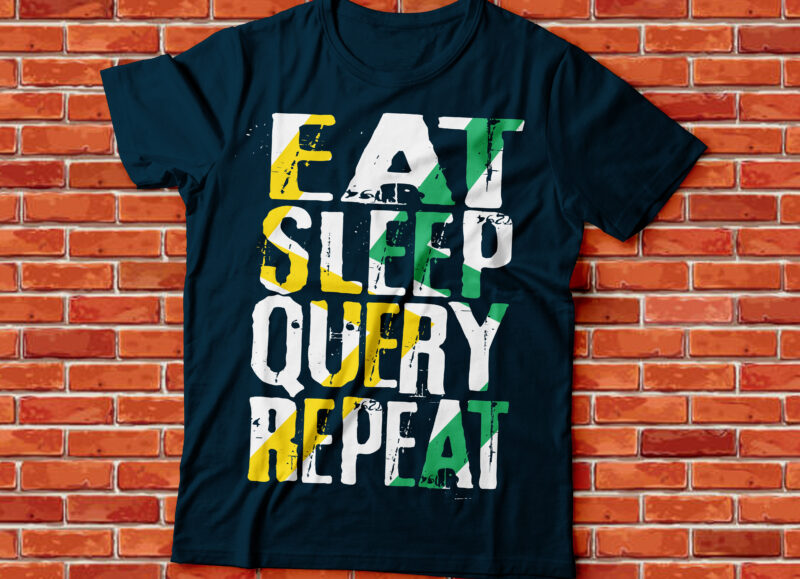 eat sleep query repeat typography design, beer drink t-shirt design