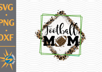 Football Mom Leopard PNG Digital Files Includes t shirt graphic design