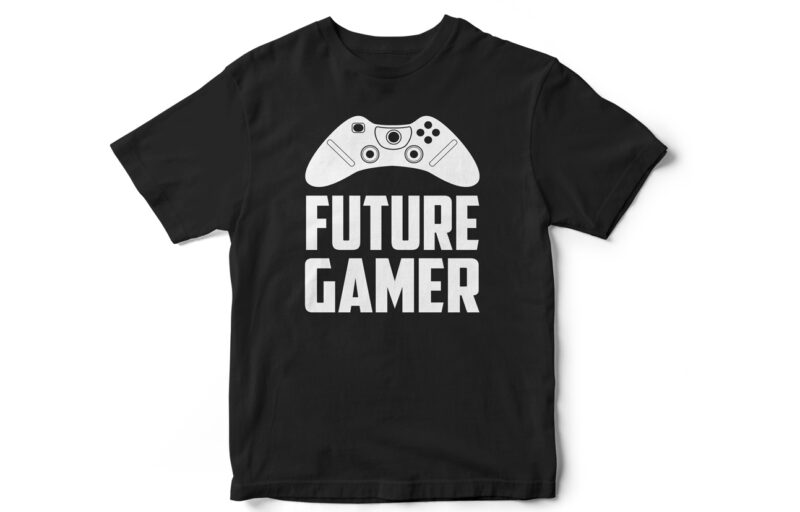 Gaming T-Shirt Designs, Gaming Design Bundle, Future Gamer, Gamer ...