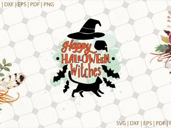 Happy halloween witches gifts, shirt for halloween svg file diy crafts svg files for cricut, silhouette sublimation files graphic t shirt Happy halloween witches gifts, shirt for halloween svg file diy crafts svg files for cricut, silhouette sublimation files graphic t shirt