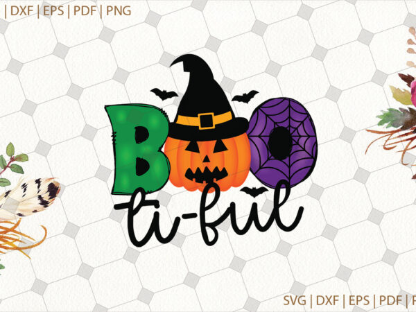 Boo tiful halloween gifts, shirt for halloween svg file diy crafts svg files for cricut, silhouette sublimation files t shirt template