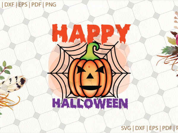 Happy halloween pumpkin svg gifts, shirt for halloween svg file diy crafts svg files for cricut, silhouette sublimation files graphic t shirt Happy halloween pumpkin svg gifts, shirt for halloween svg file diy crafts svg files for cricut, silhouette sublimation files graphic t shirt