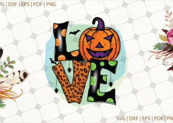 Love Pumpkin Halloween Svg Gifts, Shirt For Halloween Svg File Diy Crafts Svg Files For Cricut, Silhouette Sublimation Files