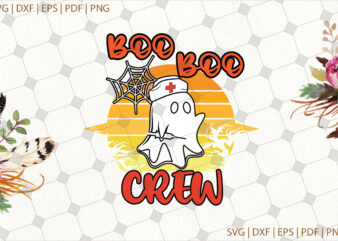 Boo Boo Crew Halloween Gifts, Shirt For Halloween Svg File Diy Crafts Svg Files For Cricut, Silhouette Sublimation Files