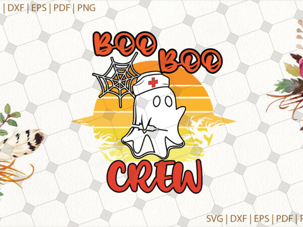 Boo boo crew halloween gifts, shirt for halloween svg file diy crafts svg files for cricut, silhouette sublimation files t shirt template