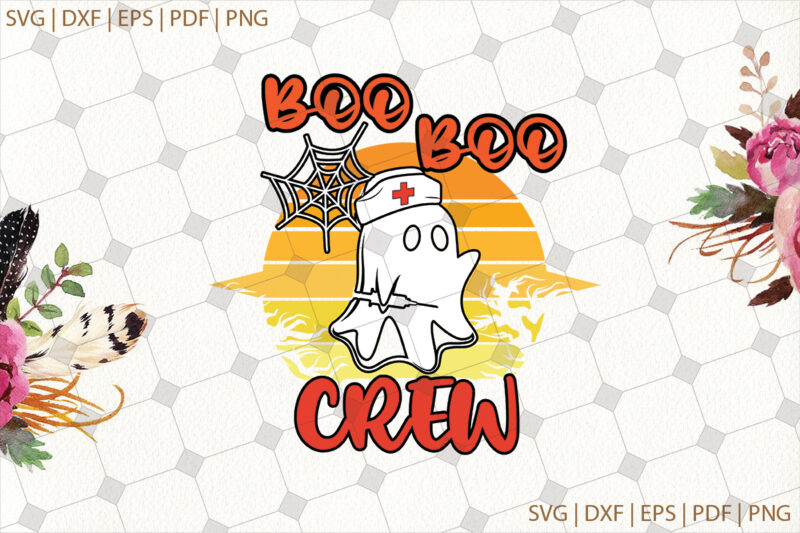 Boo Boo Crew Halloween Gifts, Shirt For Halloween Svg File Diy Crafts Svg Files For Cricut, Silhouette Sublimation Files