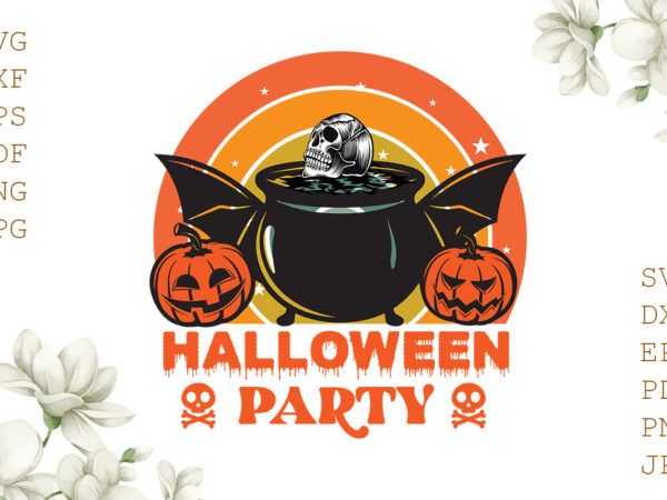 Halloween party pumpkin gifts, shirt for halloween svg file diy crafts svg files for cricut, silhouette sublimation files graphic t shirt