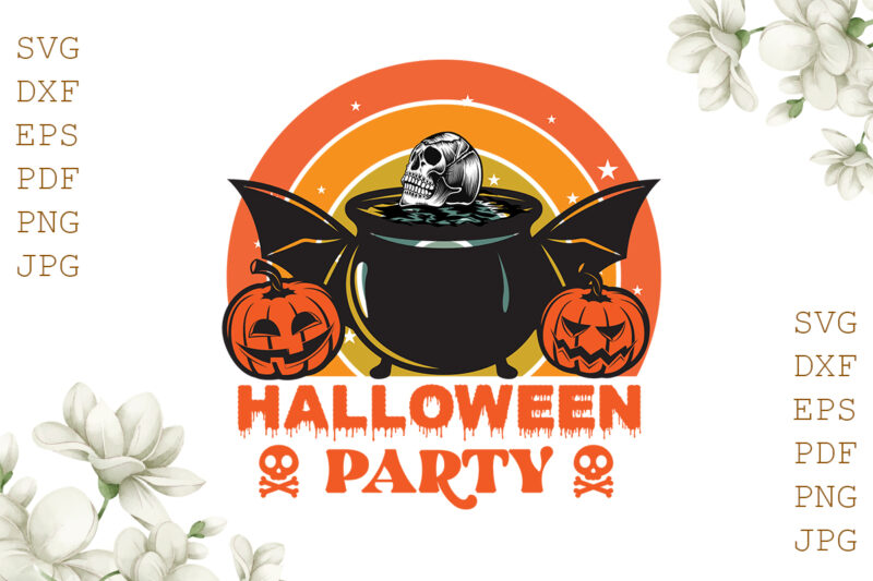 Halloween Party Pumpkin Gifts, Shirt For Halloween Svg File Diy Crafts Svg Files For Cricut, Silhouette Sublimation Files