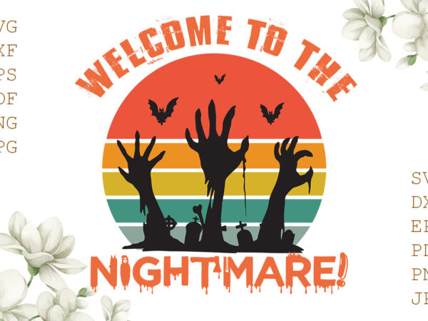 Welcome to the nightmare halloween gifts, shirt for halloween svg file diy crafts svg files for cricut, silhouette sublimation files t shirt design for sale
