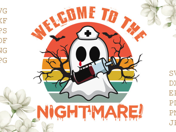 Welcome to the nightmare halloween gifts, shirt for halloween svg file diy crafts svg files for cricut, silhouette sublimation files t shirt design for sale