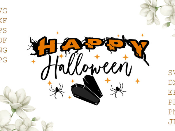 Happy halloween gifts, shirt for halloween svg file diy crafts svg files for cricut, silhouette sublimation files graphic t shirt