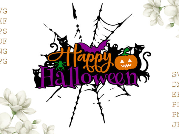 Happy halloween gifts, shirt for halloween svg file diy crafts svg files for cricut, silhouette sublimation files graphic t shirt Happy halloween gifts, shirt for halloween svg file diy crafts svg files for cricut, silhouette sublimation files graphic t shirt