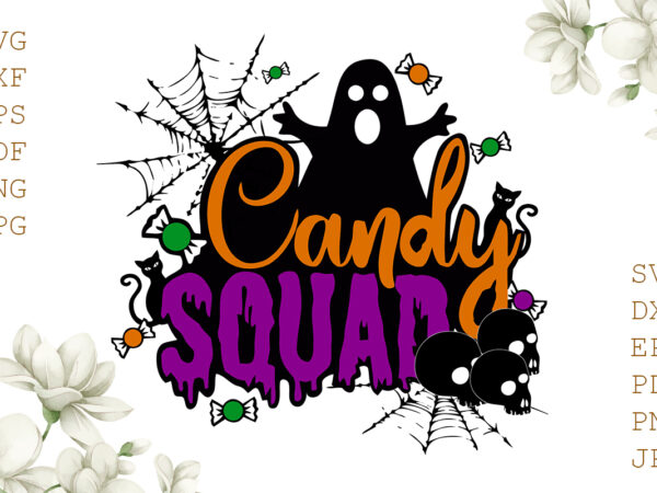 Candy squad halloween gifts, shirt for halloween svg file diy crafts svg files for cricut, silhouette sublimation files t shirt vector file