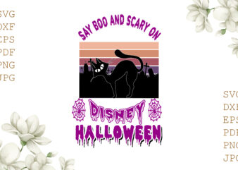 Say Boo And Scary On Disney Halloween Gifts, Shirt For Halloween Svg File Diy Crafts Svg Files For Cricut, Silhouette Sublimation Files