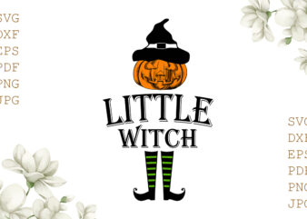 Little Witch Halloween Gifts, Shirt For Halloween Svg File Diy Crafts Svg Files For Cricut, Silhouette Sublimation Files t shirt vector graphic