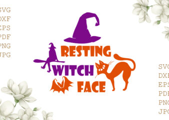 Resting Witch Face Halloween Gifts, Shirt For Halloween Svg File Diy Crafts Svg Files For Cricut, Silhouette Sublimation Files