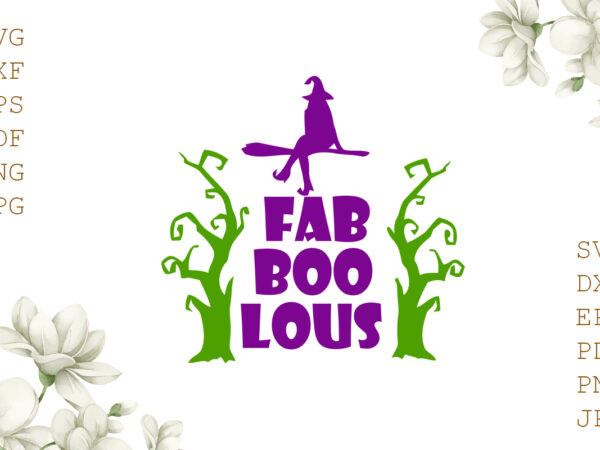 Fab boo lous halloween gifts, shirt for halloween svg file diy crafts svg files for cricut, silhouette sublimation files t shirt graphic design