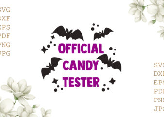 Official Candy Tester Halloween Gifts, Shirt For Halloween Svg File Diy Crafts Svg Files For Cricut, Silhouette Sublimation Files