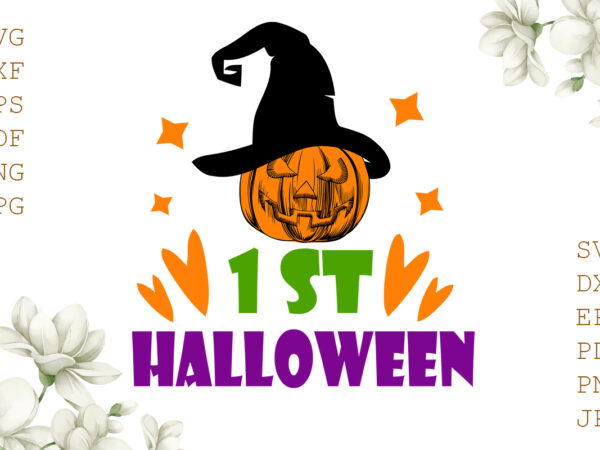 1st halloween gifts, shirt for halloween svg file diy crafts svg files for cricut, silhouette sublimation files