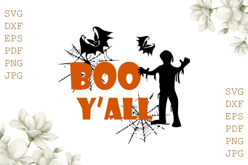 Boo Y’all Halloween Gifts, Shirt For Halloween Svg File Diy Crafts Svg Files For Cricut, Silhouette Sublimation Files