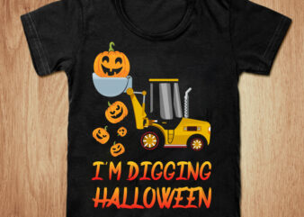I’m digging halloween t-shirt design, Tractor & Pumpkin Halloween SVG, Halloween Cute Tractor Pumpkin shirt, Yellow bulldozer pumpkin t shirt, Last Halloween shirt, Halloween since tshirt, Funny Halloween tshirt, Halloween