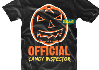 Halloween t shirt design, Official Candy Inspector Svg, Halloween Svg, Witches Svg, Pumpkin Svg, Trick or Treat Svg, Witch Svg, Horror Svg, Ghost Svg, Scary Svg, Happy Halloween