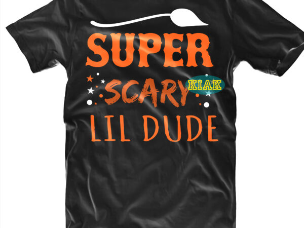 Halloween t shirt design, super scary halloween svg, halloween svg, witches svg, pumpkin svg, trick or treat svg, witch svg, horror svg, ghost svg, scary svg, happy halloween Halloween t shirt design, super scary halloween svg, halloween svg, witches svg, pumpkin svg, trick or treat svg, witch svg, horror svg, ghost svg, scary svg, happy halloween