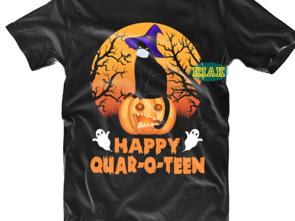Halloween t shirt design, cat black svg, happy quar-o-teen svg, mysterious and spooky svg, scary horror halloween svg, spooky horror svg, halloween svg, halloween horror svg, witch scary svg, witch