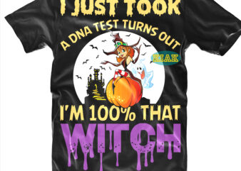 I’m 100% That Witch Svg, I Just Took Svg, Halloween t shirt design, Halloween Svg, Witches Svg, Pumpkin Svg, Funny Pumpkin Svg, Angry Pumpkin Svg, Witch Svg, Happy Halloween