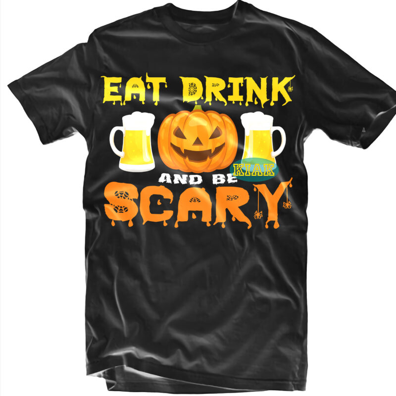 Eat Drink and be Scary Svg, Witches Svg, Pumpkin Svg, Wicked Witch vector, Witch Svg, Horror Svg, Happy Halloween, Ghost Svg, Scary Svg