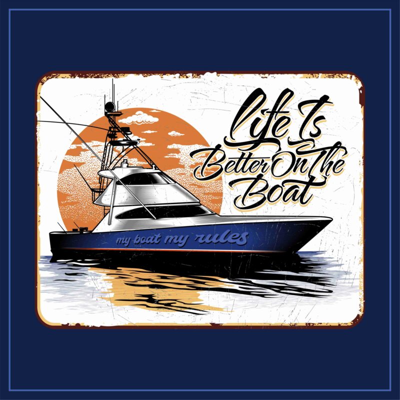 Life Is Better On The Boat Retro Tin Signs