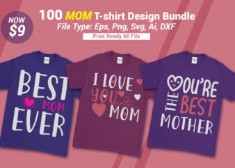 100 MOM T-shirt Design Bundle