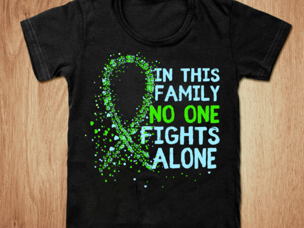 In this family no one fights alone t-shirt design, cancer shirt, fights alone t-shirt, cancer awareness, fight cancer tshirt, funny cancer tshirt, gift cancer, mom cancer, cancer sweatshirts & hoodies