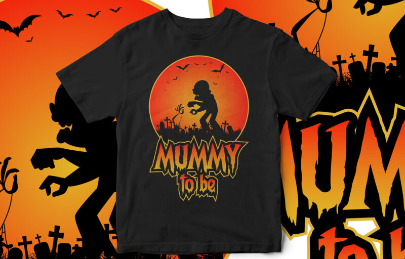 Mummy to be, It’s Spooky Season, Halloween T-Shirt design, Horror, Pumpkin, witch, fall season, Happy Halloween, cool halloween design, vector t-shirt design