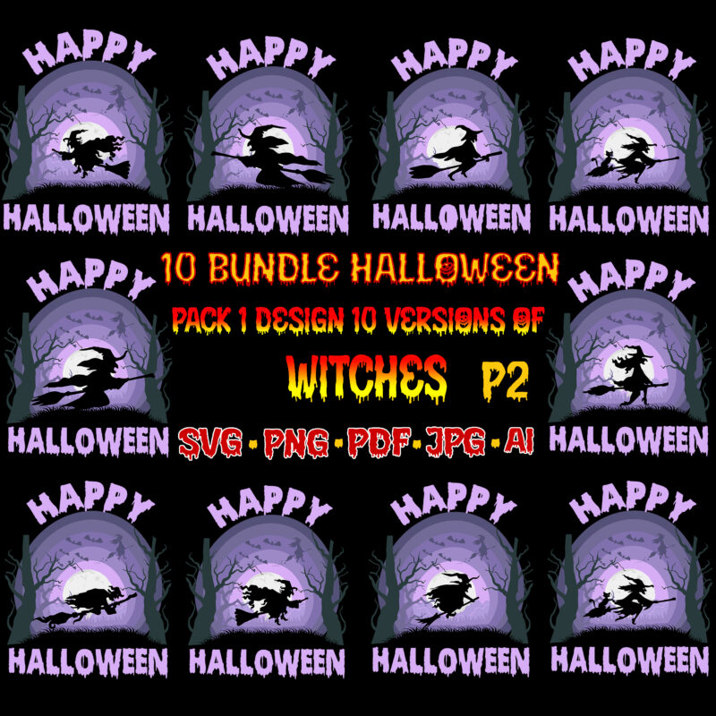 Halloween SVG 10 bundle t shirt design, Pack 1 Design 10 versions of horror Witches P2, Halloween SVG, Spooky horror pack, Bundle Witche Svg, Bundle Halloween, Halloween bundle, Bundles Halloween SVG