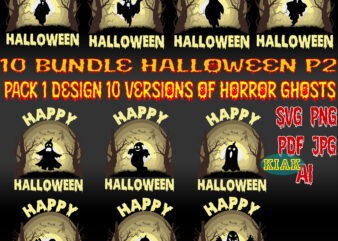 Pack 1 design 10 versions of horror Ghosts P2, Horror Ghosts Halloween SVG Bundle, Sunset with Halloween ghosts Svg, Bundle Sunset with Halloween ghosts Svg, Sunset Pack with Ghosts Halloween