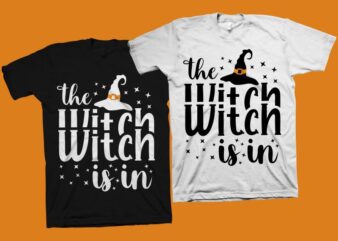 Halloween svg t shirt design, The witch is in t shirt design, Halloween svg, Halloween quote, for Halloween t-shirt design for sale