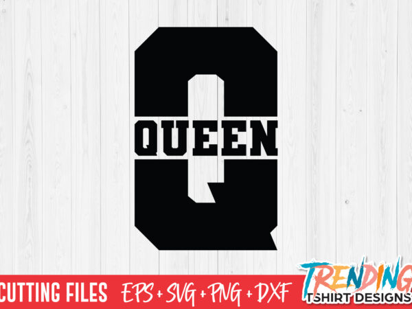 Queen svg t-shirt design Queen svg t-shirt design