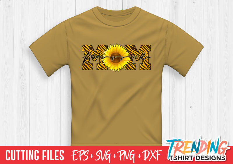 Blessed Mom SVG, Tiger Mother SVG, Mom Sunflower SVG