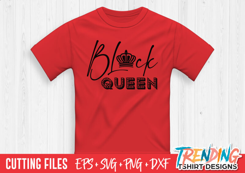 Black Queen SVG T-Shirt Design