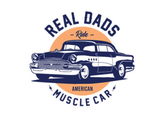 Real Dads Ride Muscle Car #1 t shirt design online