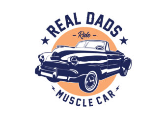 Real Dads Ride Muscle Car #4 t shirt design online