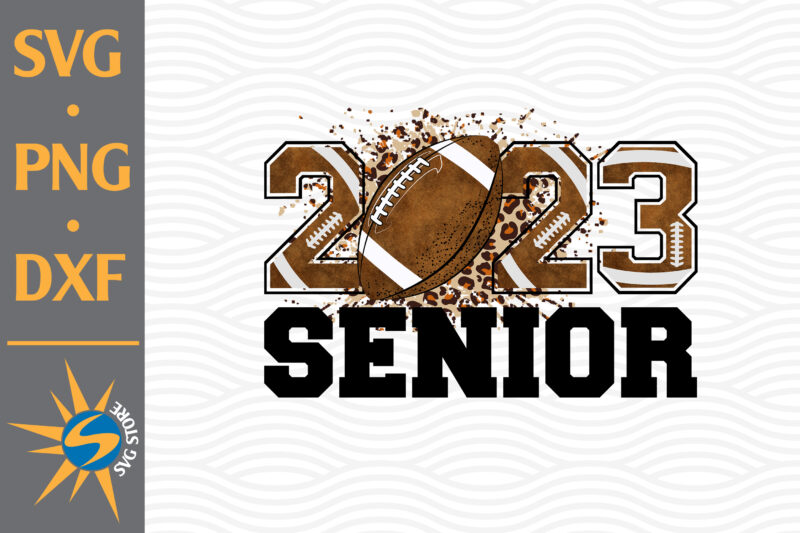 Senior 2023 Football PNG Digital Files Includes