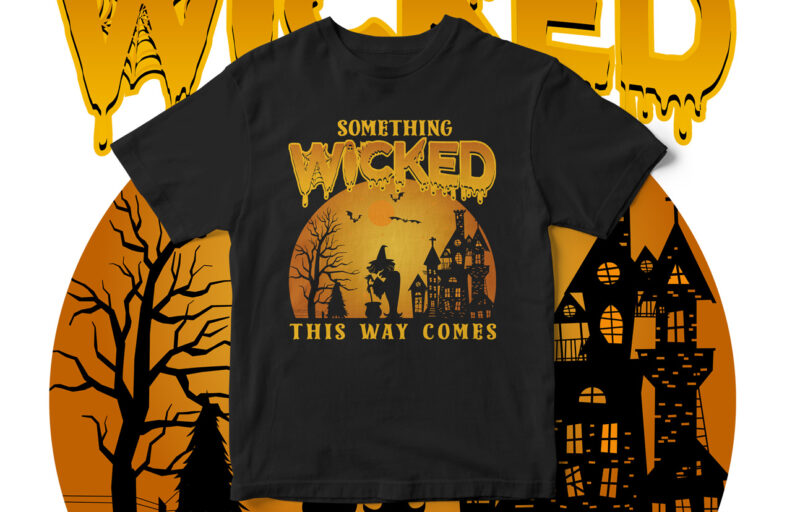 Something wicked this way comes, It’s Spooky Season, Halloween T-Shirt design, Horror, Pumpkin, witch, fall season, Happy Halloween, cool halloween design, vector t-shirt design