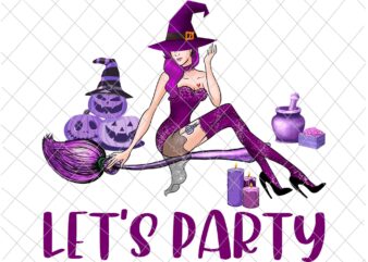 Let’s Party Halloween Png, Girl Halloween png, Witch Sexy Halloween Png, Halloween Party png t shirt vector graphic