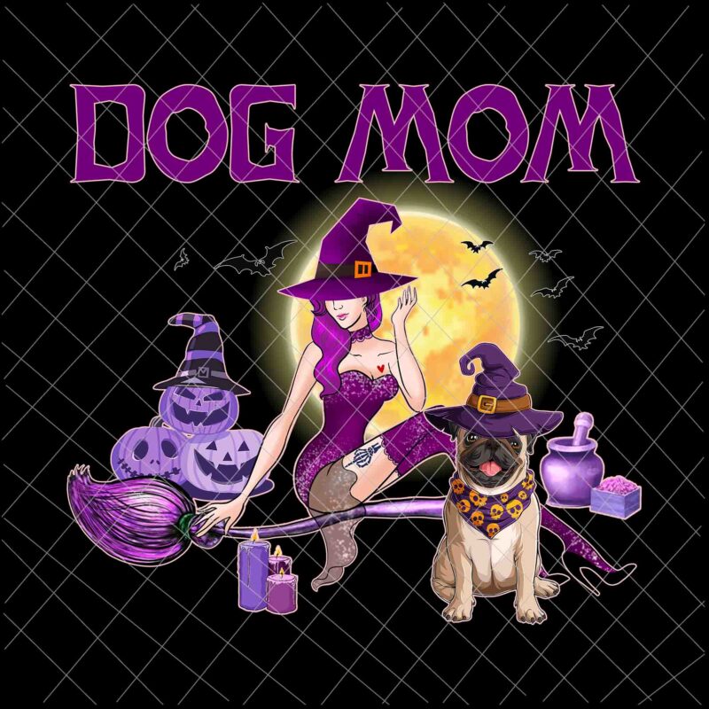 Dog Mom Halloween Png, Love Dog Pug Png, Dog Halloween Png, Witch Dog Halloween, Pug Witch Png
