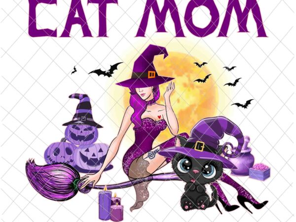 Cat mom halloween png, love cat png, cute cat halloween png, witch cat halloween, black cat witch png t shirt vector file