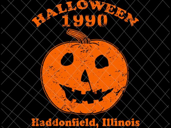Halloween 1990 pumkin svg, halloween 1990 holiday spooky gift myers pumpkin haddonfield lllinols, halloween svg, pumkin svg, haddonfield lllinols graphic t shirt