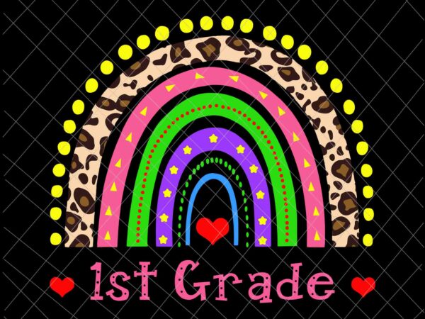 1st grade teacher svg, funny rainbow lover back to school svg, back to school 1st grade svg, team 1st grade svg, 1st grade svg