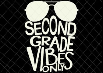 Secondgrade Vider Only Sunglasses Back to School Svg, Secondgrade Back To School Svg, Happy Back To School Svg
